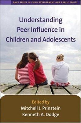 Understanding Peer Influence in Children and Adolescents, Hardcover by Prinst...