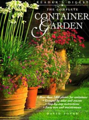 The Complete Container Garden - Hardcover By Joyce, David - GOOD