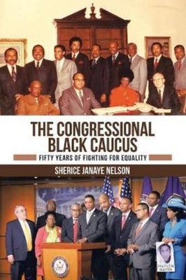 Sherice Janaye Nelson The Congressional Black Caucus (Taschenbuch)