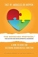 THE NEMECHEK PROTOCOL FOR AUTISM AN..., Nemechek J.D., 