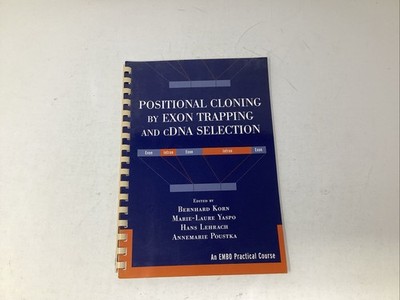 Positional Cloning by Exon Trapping and CDNA Selection by Bernhard Korn, Hans...