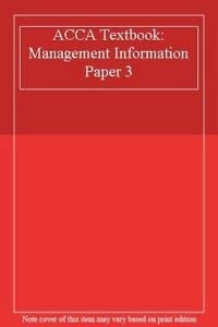 Management Information (Paper 3) (ACCA Textbook S.), , Used; Good Book