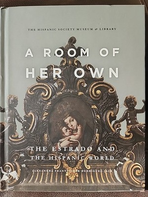 A Room of her Own: The Estrado and the Hispanic World (2024, hardcover) Rare