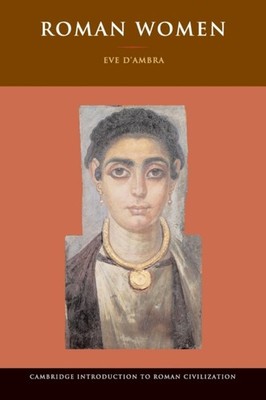 ROMAN WOMEN by Eve Vassar College, New York D'Ambra Paperback Self Help Business