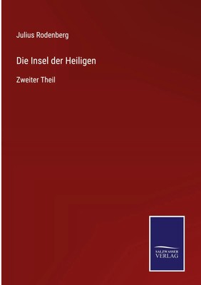 Julius Rodenberg | Die Insel der Heiligen | Buch | Deutsch (2022) | 276 S.