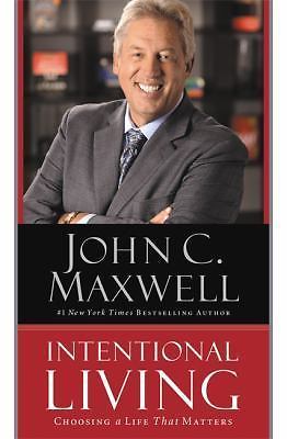 Intentional Living: Choosing a Life Th- 9781455548149, paperback, John C Maxwell