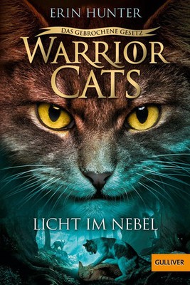 Warrior Cats 7/06 - Das gebrochene Gesetz. Licht im Nebel Staffel VII, Band 6