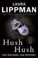 Laura Lippman | Hush Hush | Taschenbuch | Englisch (2016) | 406 S.
