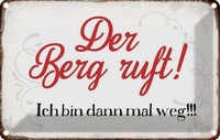 Blechschild 12X18 Cm Berg Ruft Ich Bin Dann Mal Weg Spruch Zitat Deko Geschenk M