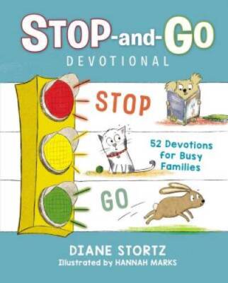 Stop-and-Go Devotional: 52 Devotions for Busy Families - Hardcover - GOOD
