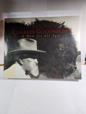 Charles Goodnight -A Man for all Ages - Factory Sealed B2