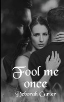 Deborah Carter | Fool Me Once | Taschenbuch | Englisch (2018) | Deborah Carter