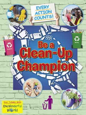 Be A Clean-Up Champion 9781788564427 Belinda Gallagher - Free Tracked Delivery