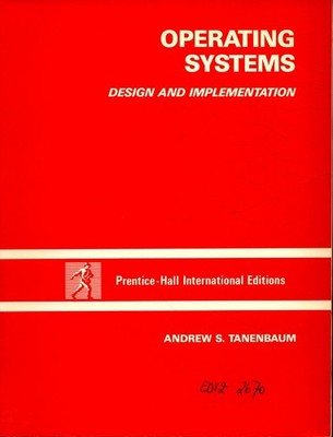 Operating Systems: Design and Implementations Tanebaum, Andrew S.: