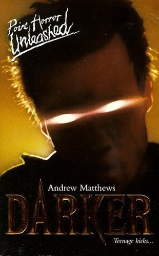Darker (Point Horror Unleashed S.), Matthews, Andrew