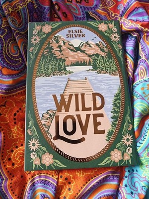 Wild Love by Elsie Silver (The Bookish Box Luxe Edition) Signed. Rose Hill.  New