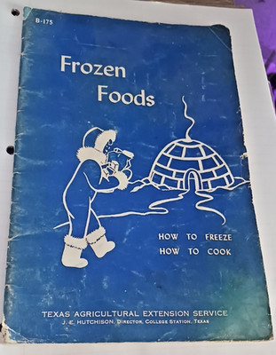 Vintage 1914 Frozen Foods How To Freeze & Cook by TX Agricultural Ext Svc
