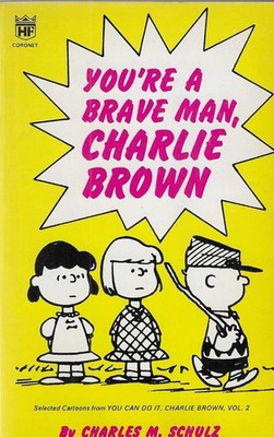You´re a Brave Man, Charlie Brown by Charles M. Schulz Coronet Books U.K. 1970