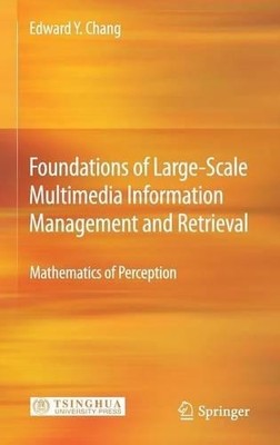 Grundlagen des groß angelegten multimedialen Informationsmanagements... - 9783642204289