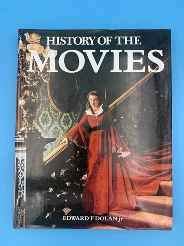 The History of the Movies by Edward F. Dolan Jr.