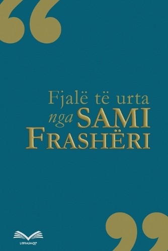 Сами Фрашери Фьяле те урта (в мягкой обложке) (ИМПОРТ ИЗ Великобритании)
