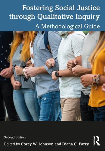 Fostering Social Justice Through Qualitative Inquiry by Corey W. Johnson and ...