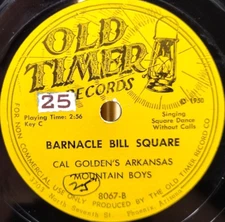 78 RPM Barnacle Bill Square Cal Golden's AR Mtn Boy Dance Calls Old Timer
