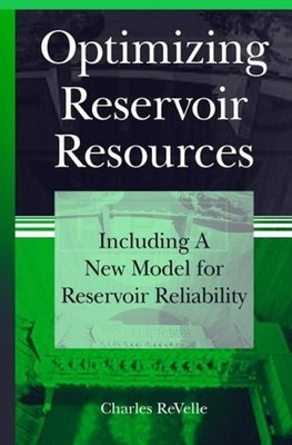 Optimizing Reservoir Resources : Including a New Model for Reserv