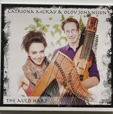 The Auld Harp by Olov Johansson & Catriona McKay 2013 CD Excellent