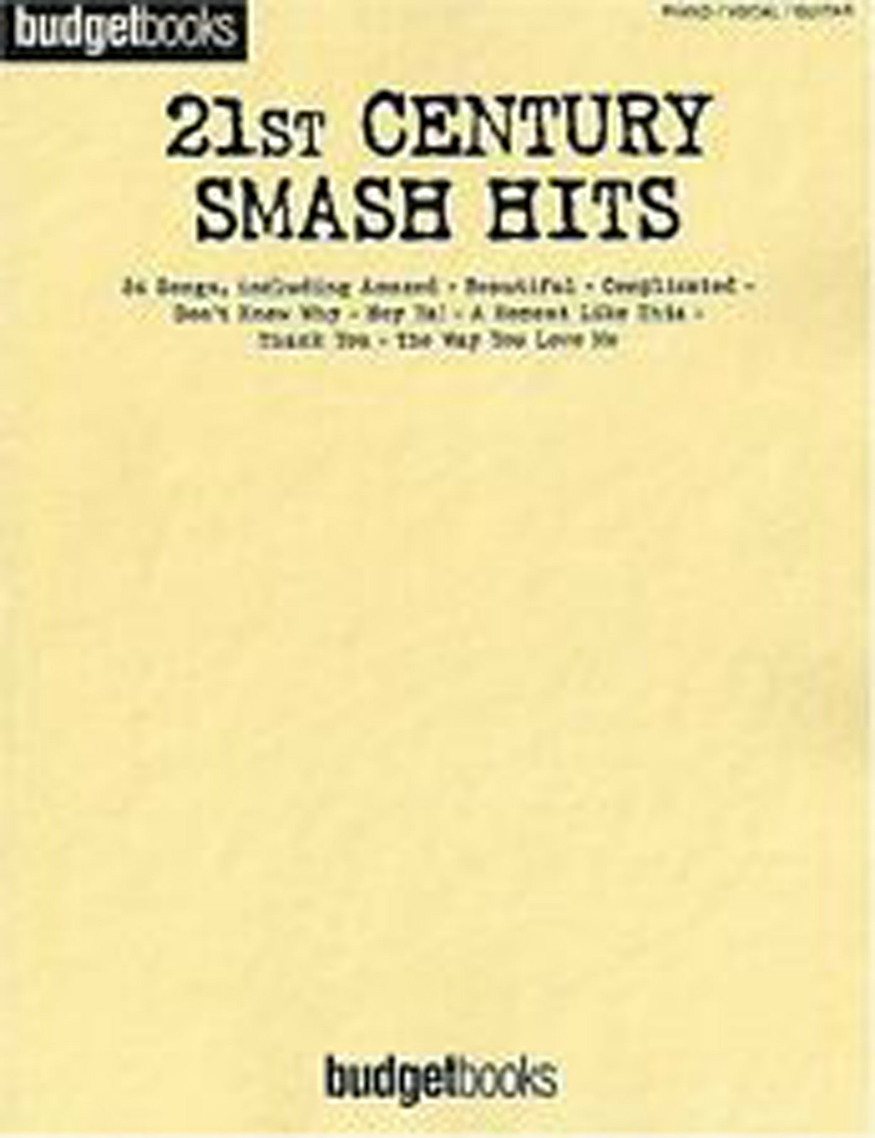 Budget Books 21st Century Smash Hits Music Book Piano Voice Guitar She Bangs ---