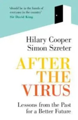 After the Virus Lessons from the Past for a Better Future Hilary Cooper (u. a.)