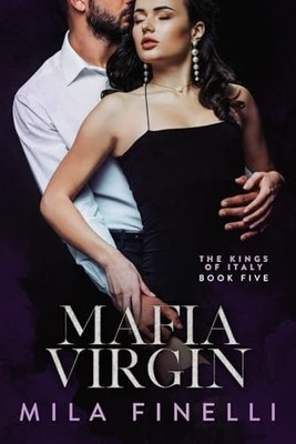 Mafia Virgin: An Italian Dark Mafia Romance by Mila Finelli