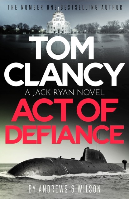 Tom Clancy Act of Defiance by Brian Andrews (Hardback Book)