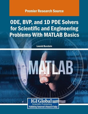 Leonid Burstein | ODE, BVP, and 1D PDE Solvers for Scientific and Engineering...