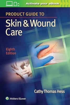 Cathy Thomas RN BSN - Product Guide to Skin  Wound Care - Paperback - E555z