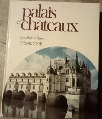 palais Chateaux beautés de la France LAROUSSE
