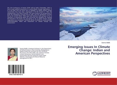Emerging Issues In Climate Change: Indian and American Perspectives Seema Mallik