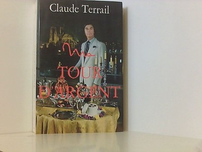 Ma «Tour d'Argent» Terrail, C: