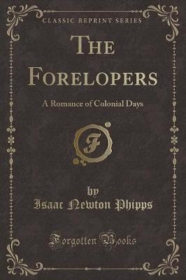The Forelopers, Isaac Newton Phipps,  Paperback