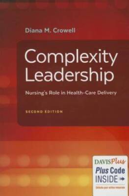 Complexity Leadership: Nursing's Role in Health Care Delivery - Paperback - GOOD