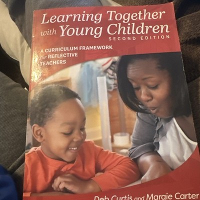 Learning Together with Young Children, Second Edition : A Curriculum Framework 