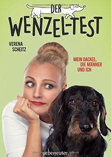 Der Wenzel-Test: Mein Dackel, die Männer und ich von Ver... | Buch | Zustand gut