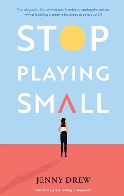 Jenny Drew Stop Playing Small (Hardback) (UK IMPORT)
