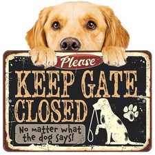 Keep Gate Closed Dog Metal Sign Funny Dog Lover Home Decor Wall Art