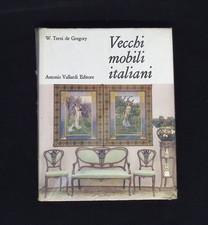 Vecchi mobili italiani W. Terni de Gregory 1969  Antiquariato Mobili Antichi