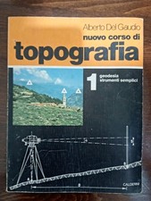 417. Libro. Alberto Del Gaudio. Nuovo corso di Topografia 1. Geodesia. Strumenti