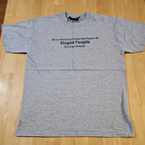 Vintage never underestimate stupid people groups funny Used L @A1