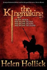 The Kingmaking: 1 (Pendragon's Banne..., Hollick, Helen