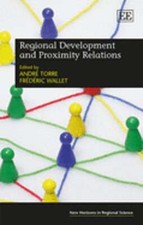 Regional Development and Proximity Relations by Andre Torre: New