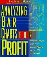 Analyzing Bar Charts for Profit: Technical Analysis As an Aid to Decision...